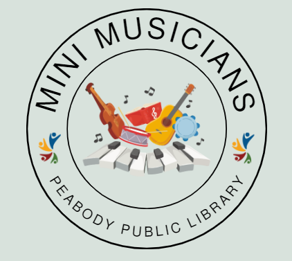 light blue back ground with a large circle, inside the large circle along the top in large black lettering is "mini musicians" with two peabody public library logos on either side, along the bottom it reads "peabody public library". Inside the second intermost circle is a mix of instruments including piano keys, guitar, violin, tambourine, and various colorful music notes.