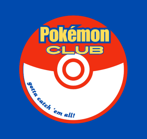 a large red and white Poke Ball with a blue background with the words Pokemon Club in large yellow lettering along the bottom of the poke ball with the words gotta catch em all in small blue lettering