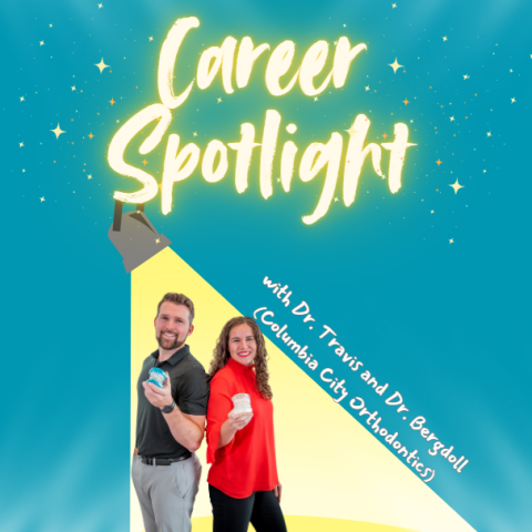 blue background with the words Career Spotlight in neon yellow at the top and a spotlight shining on Andrew Piropato's picture with the words "with Dr. Travis & Dr. Bergdoll (Columbia City Orthodontics)" along the edge of the spotlight