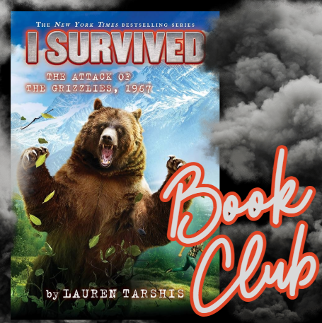 The cover of the book "I Survived the Attack of the Grizzlies, 1967" with the words Book Club on the bottom right corner