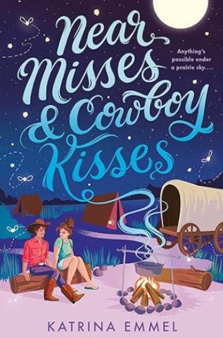 "Near Misses & Cowboy Kisses" by Katrina Emmel book cover