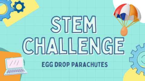teal grided background with two blue gears in the top lefthand corner, open laptop in the bottom lefthand corner, a bundle of colorful balloons blowing away in the top righthand corner, and large blue gear in the bottom righthand corner with the words in bold with letters stem challenge across the middle and smaller blue letters along the bottom saying egg drop parachutes