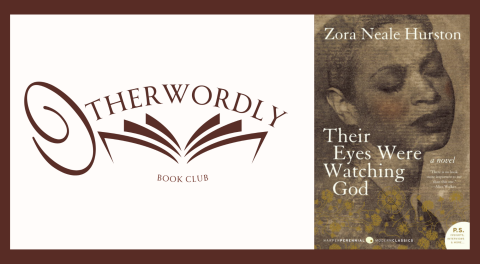 Otherwordly Logo and "Their Eyes Were Watching God" By: Zora Neale Hurston