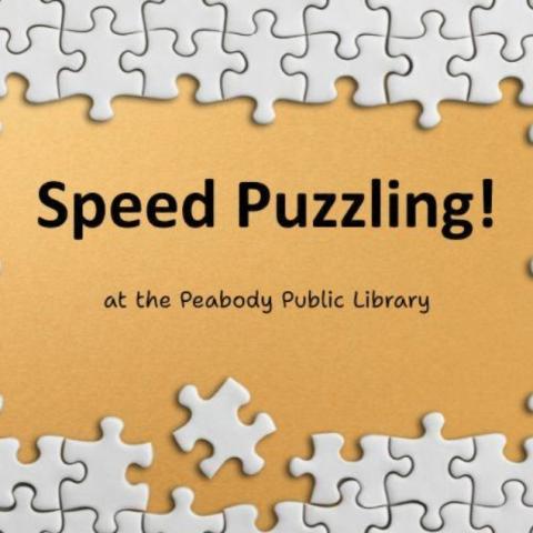 Puzzle pieces and the wording Speed Puzzling at the Peabody Public Library.