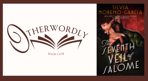 Otherwordly Logo and "The Seventh Veil of Salome" by: Silvia Moreno-Garcia