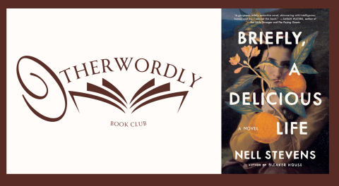 Otherwordly Logo and "Briefly, A Delicious Life" By: Nell Stevens