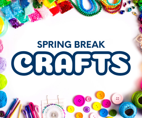 White background with various crafting materials around the edges. In the center are the words "Spring Break Craft".