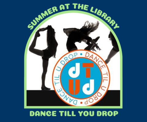 navy blue background with a frame, inside of which is the silhouette of 3 dancers in various poses the logo "dance til u drop" is in the bottom right. Surrounding the frame are the words "Summer at the library - Dance Till You Drop"