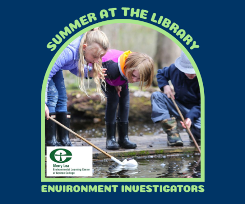 navy blue background with a frame of children cleaning a river and the words "summer at the library environment investigators" surrounding it 