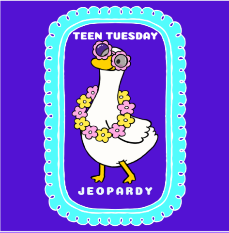 Purple background with a teal picture frame. Inside the frame is a goose wearing a pink flower sunglasses and a lei. the words "Teen Tuesday" above it, and "Jeopardy" below it. 