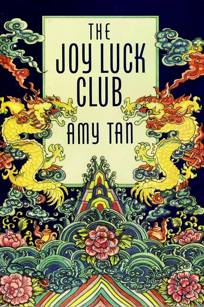 "The Joy Luck Club" by: Amy Tan